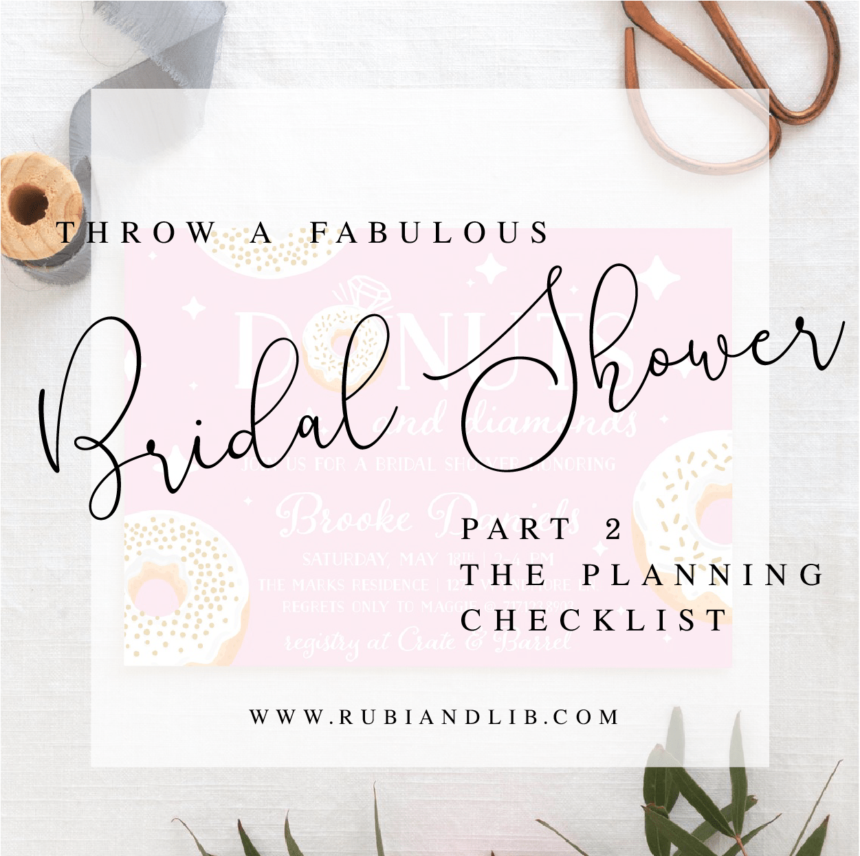 Throw a Fabulous Spring Bridal Shower - Part 2 - The Planning Checklist