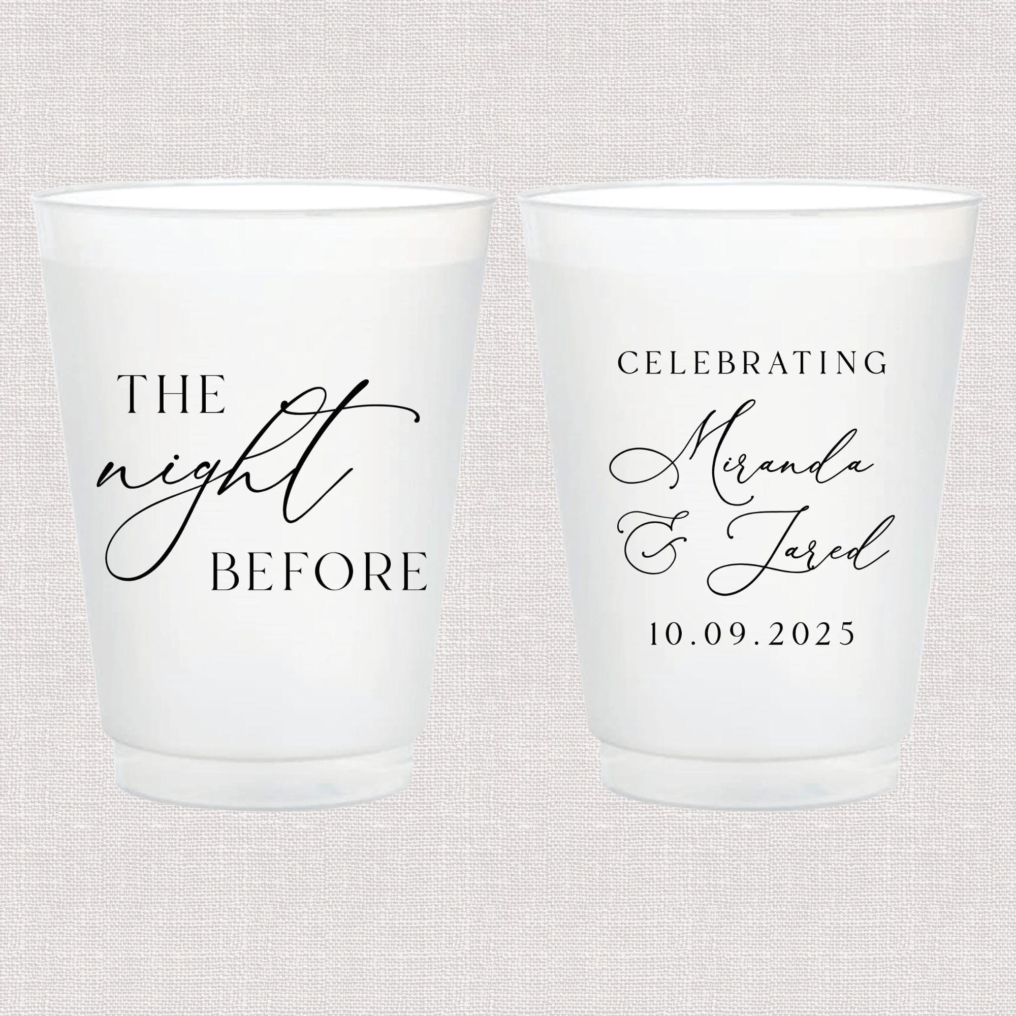 Two frosted plastic cups with elegant black script text, one reading "THE night BEFORE" and the other "CELEBRATING Miranda & Ezra 10.09.2025"
