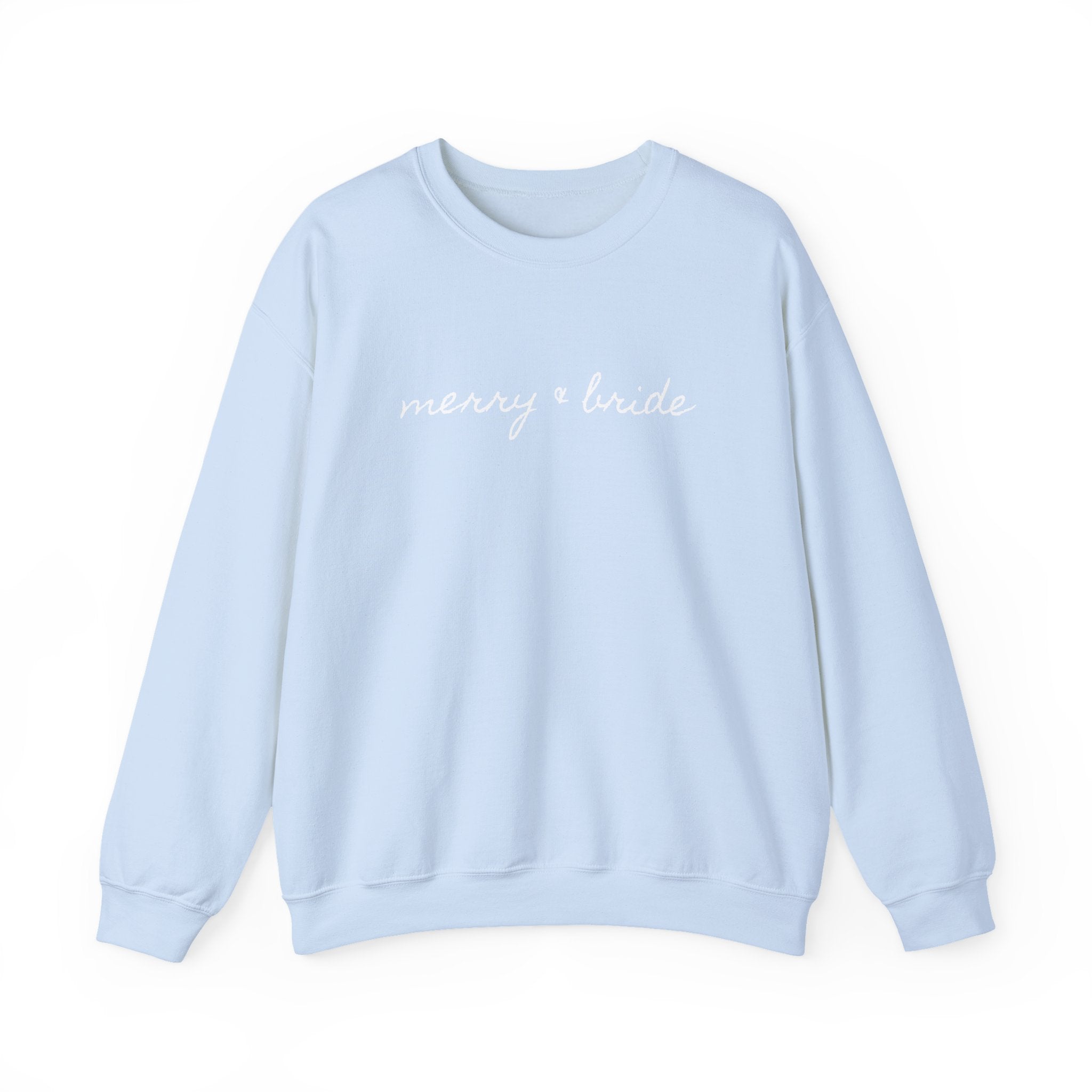 Light blue sweatshirt with white script text reading "merry & bride" across the chest