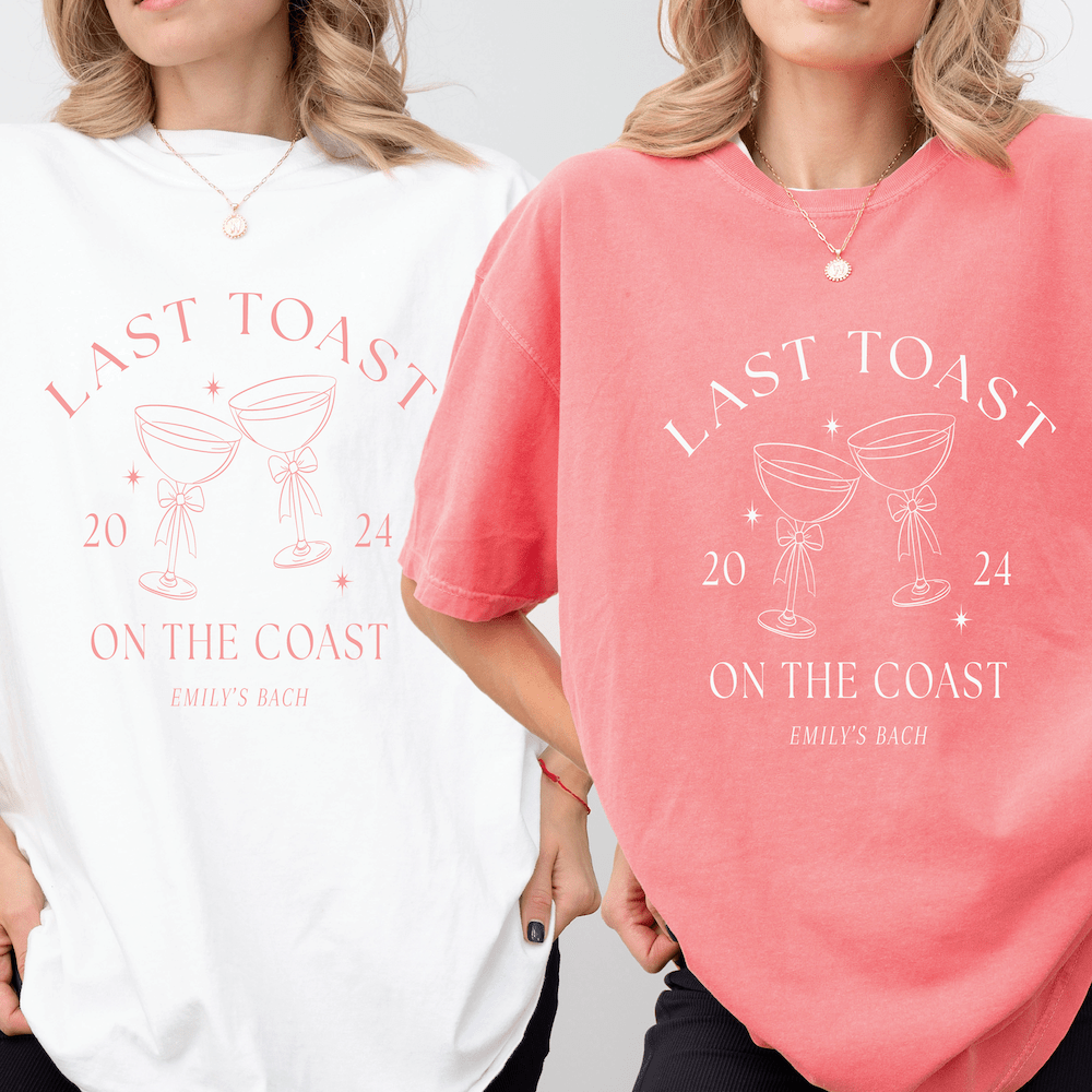 Last Toast on the Coast Bachelorette T-Shirt - T-Shirt Bachelorette DTF