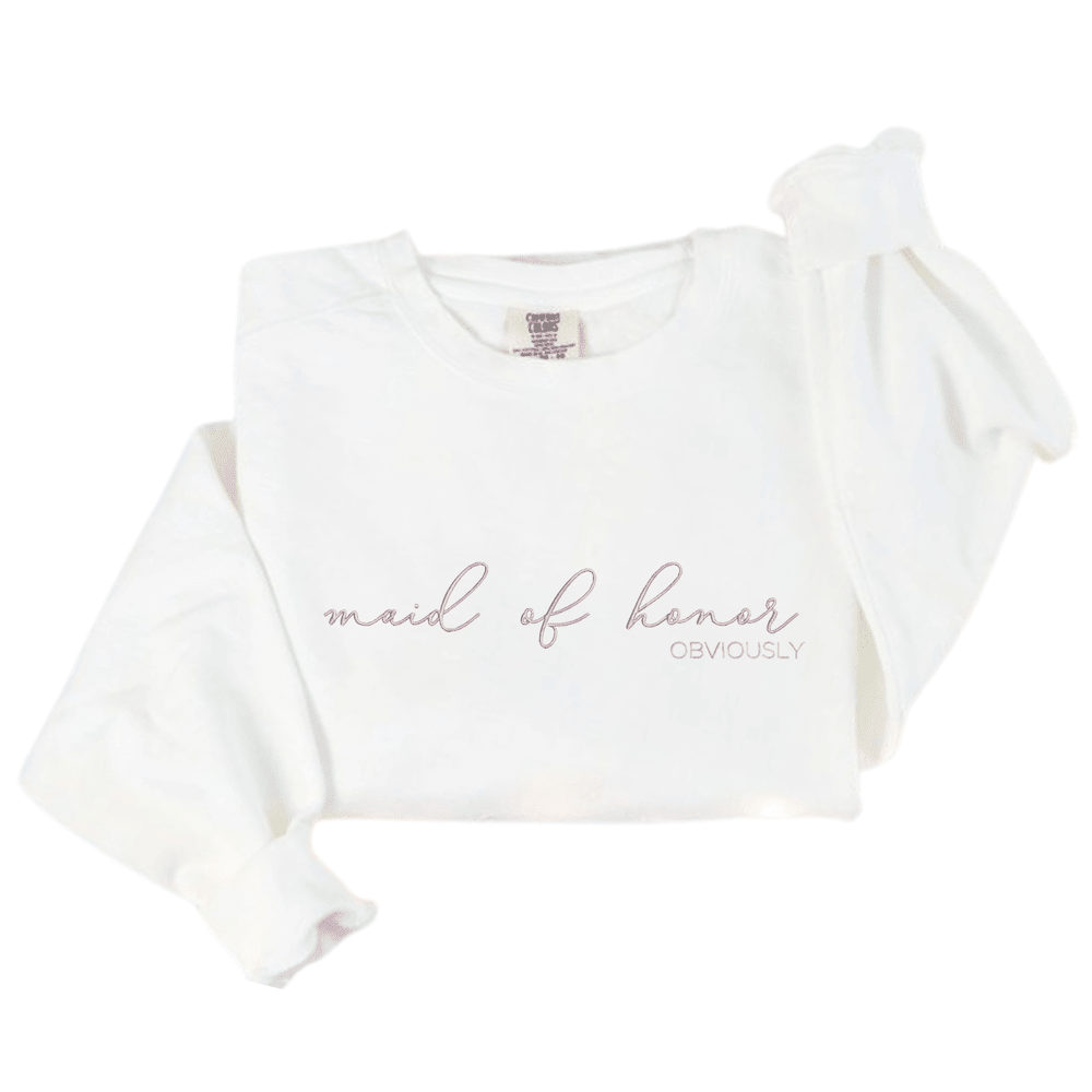 Maid of Honor Obviously Embroidered Comfort Colors Sweatshirt