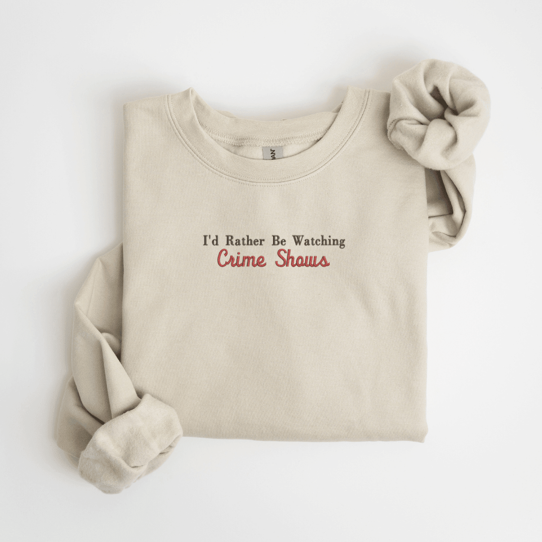 I'd Rather Be Watching Custom Sweatshirt - Sweatshirt - Embroidery