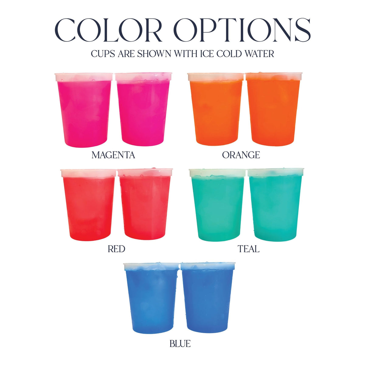 Color changing stadium cup color options with ice cold water in magenta, orange, red, teal and blue