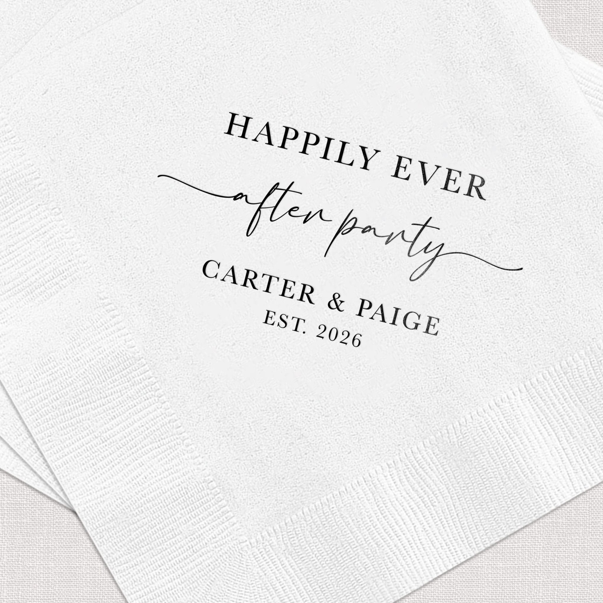 White napkin with "Happily Ever After" and "after party" in script, personalized with names Carter & Paige and Est. 2026 in black foil stamping.