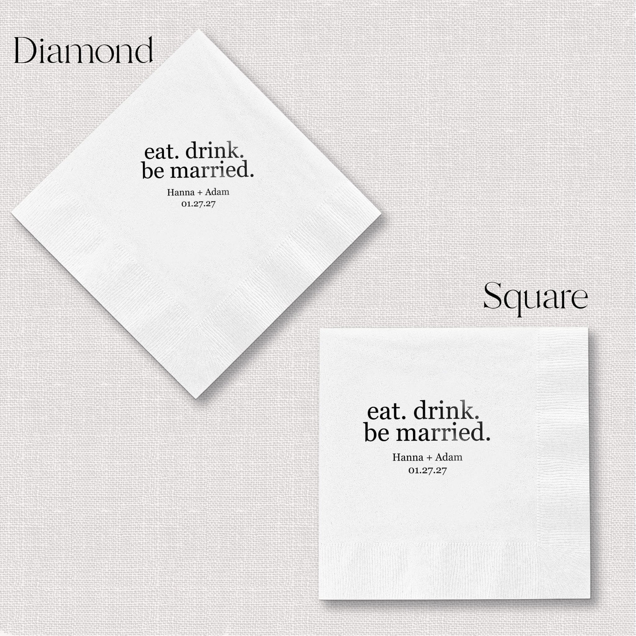 White napkins in diamond and square shapes printed with "eat. drink. be married." and personalized names and wedding date.
