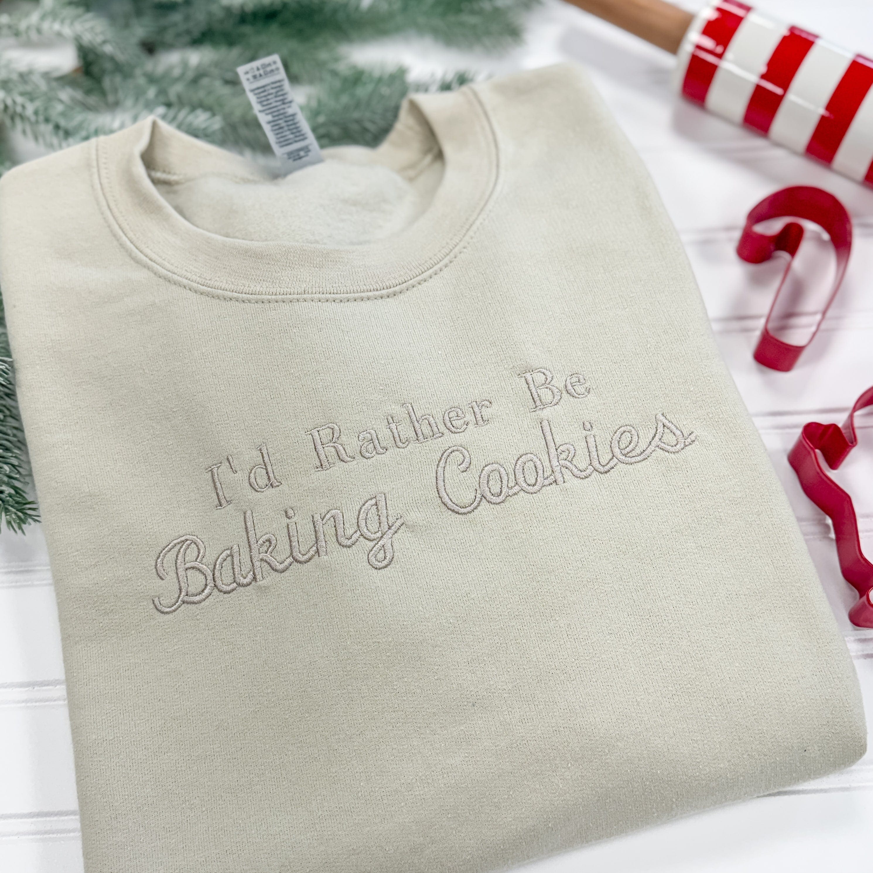 I'd Rather Be Baking Cookies Christmas Sweatshirt - Sweatshirt - Embroidery