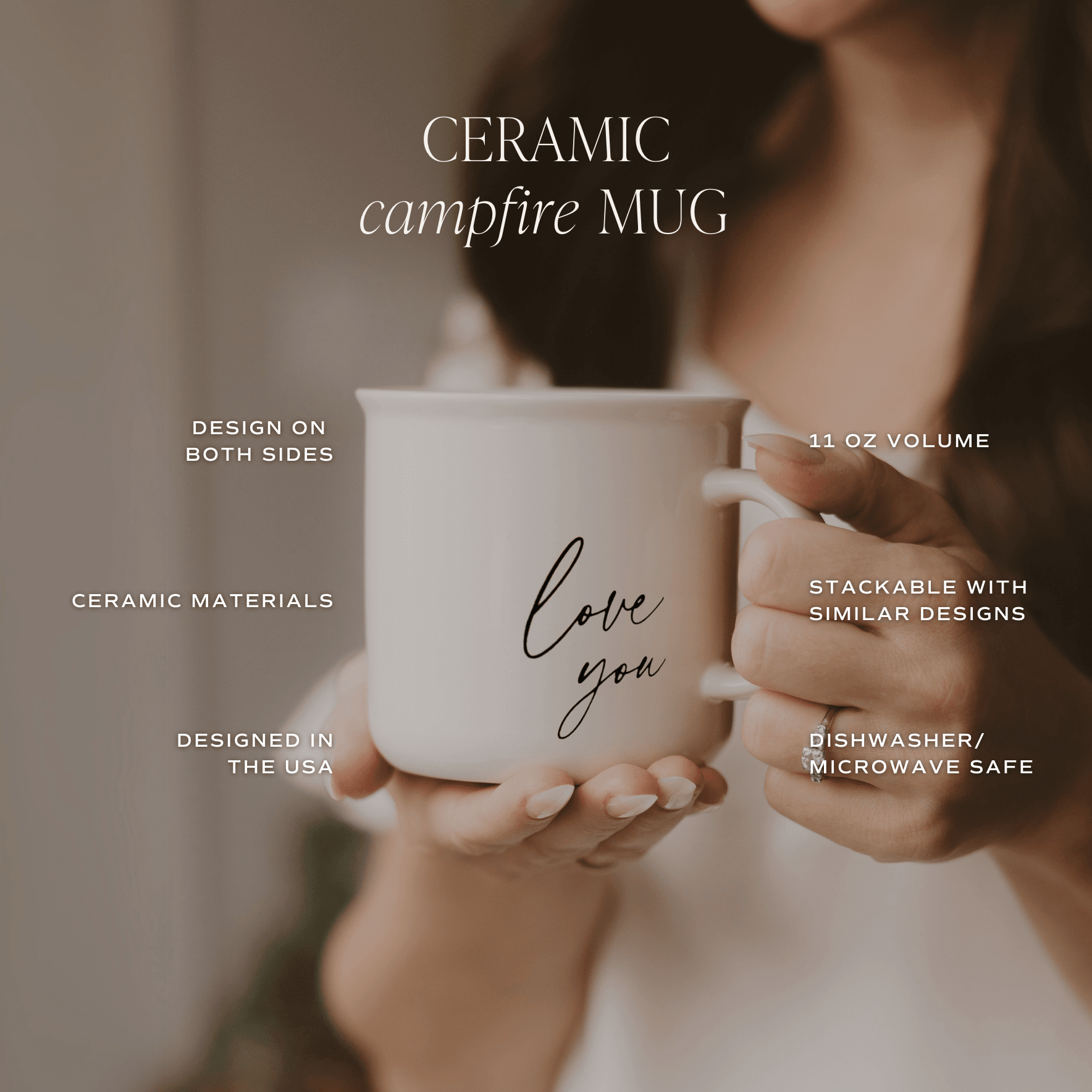 White ceramic campfire mug with "love you" script design, held in hands, showing dishwasher safe and stackable features.