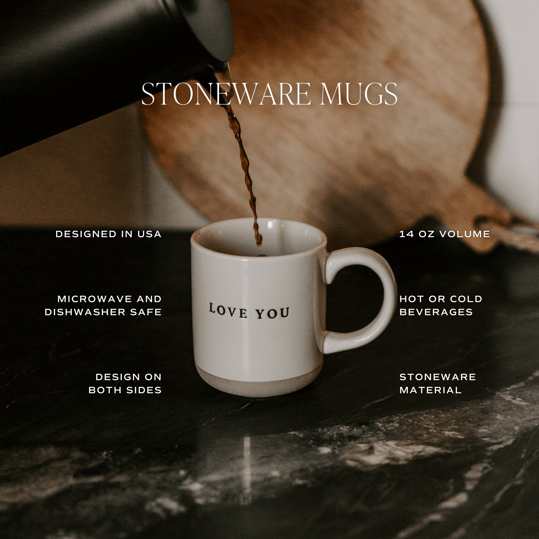 Cream stoneware mug with "LOVE YOU" text, 14 oz capacity, being filled with coffee, microwave and dishwasher safe.