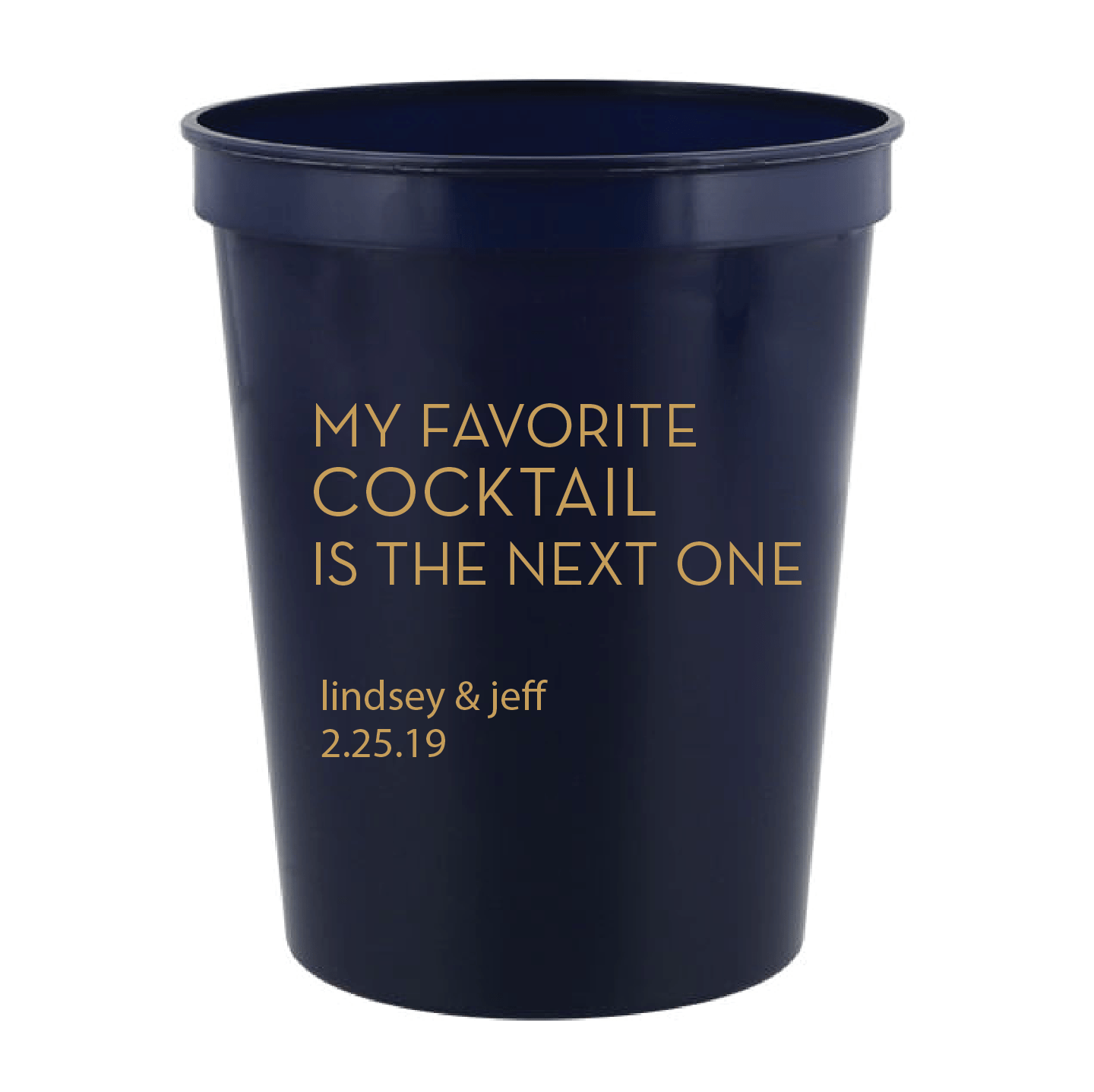My Favorite Cocktail is the Next One Personalized Wedding Stadium Cups - Cup - Stadium
