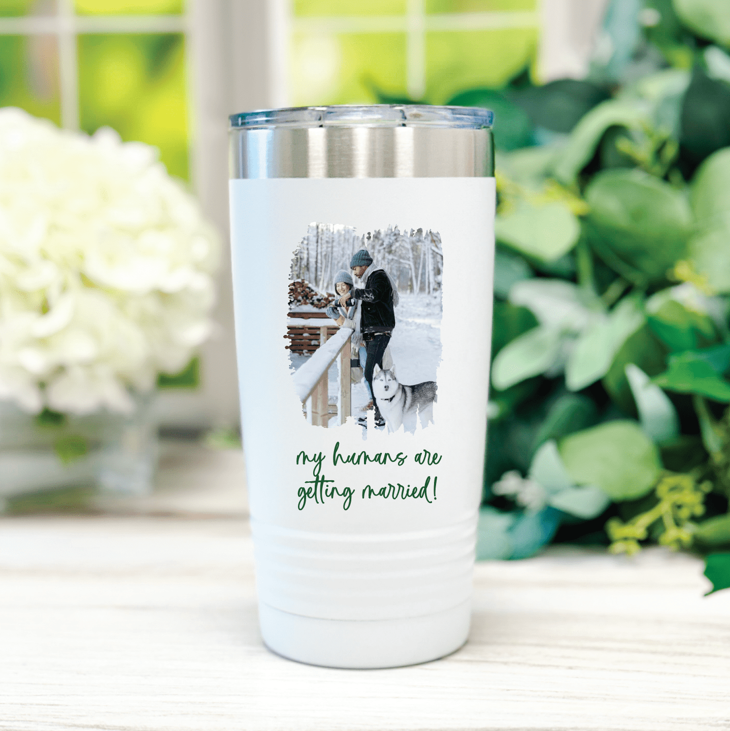 White insulated tumbler with custom pet photo and "my humans are getting married" text printed on front