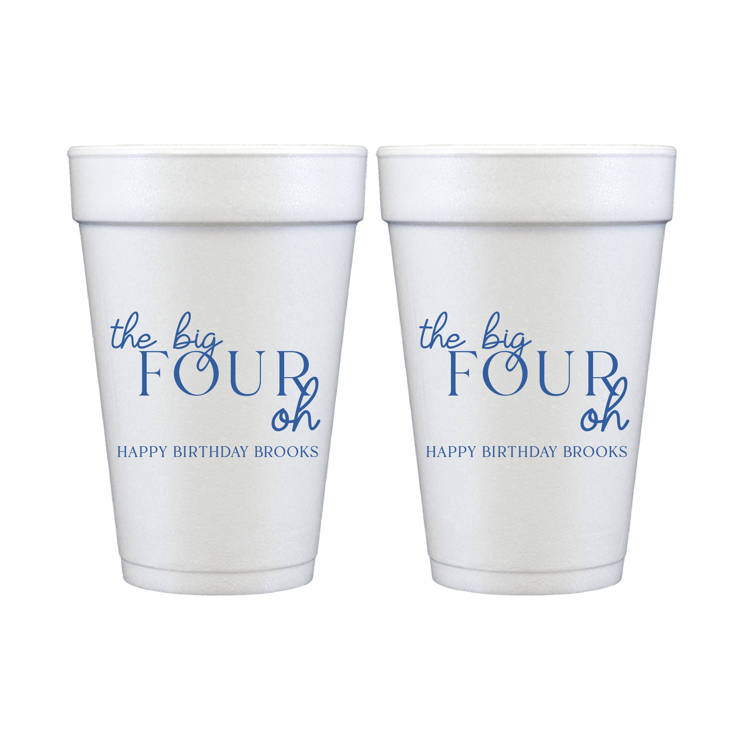 The Big Four Oh Birthday Foam Cups