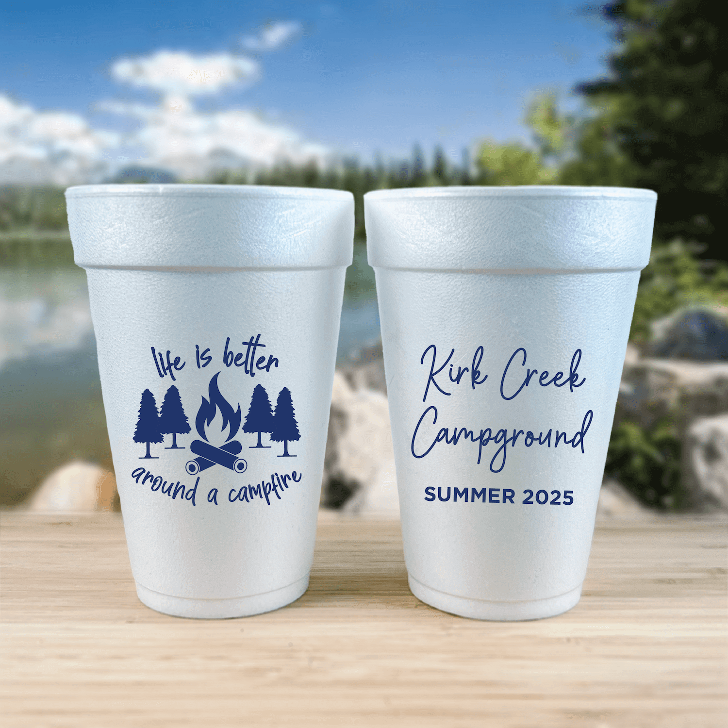 Life is Better Around a Campfire Foam Cups