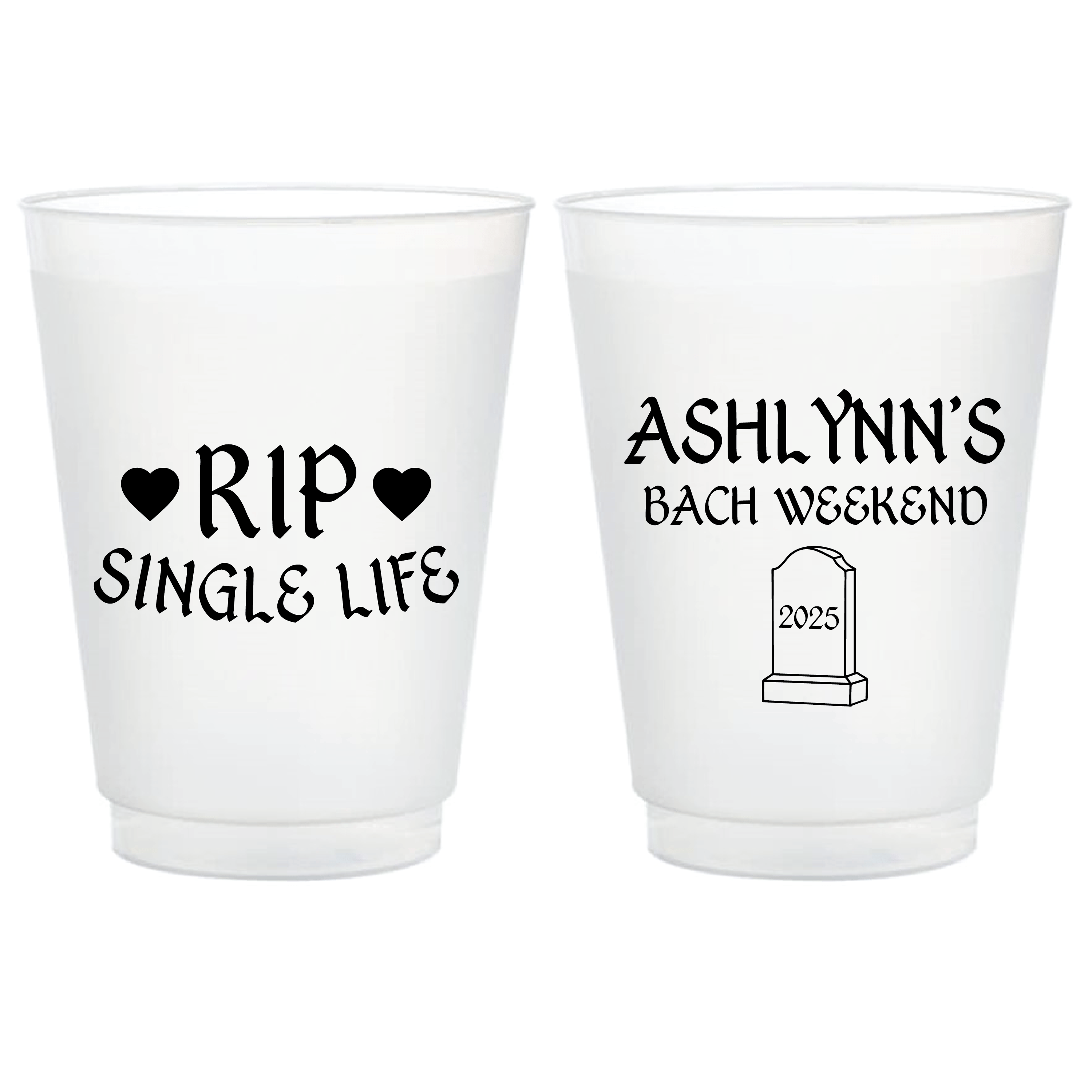 RIP Single Life Personalized Frosted Shatterproof Cups