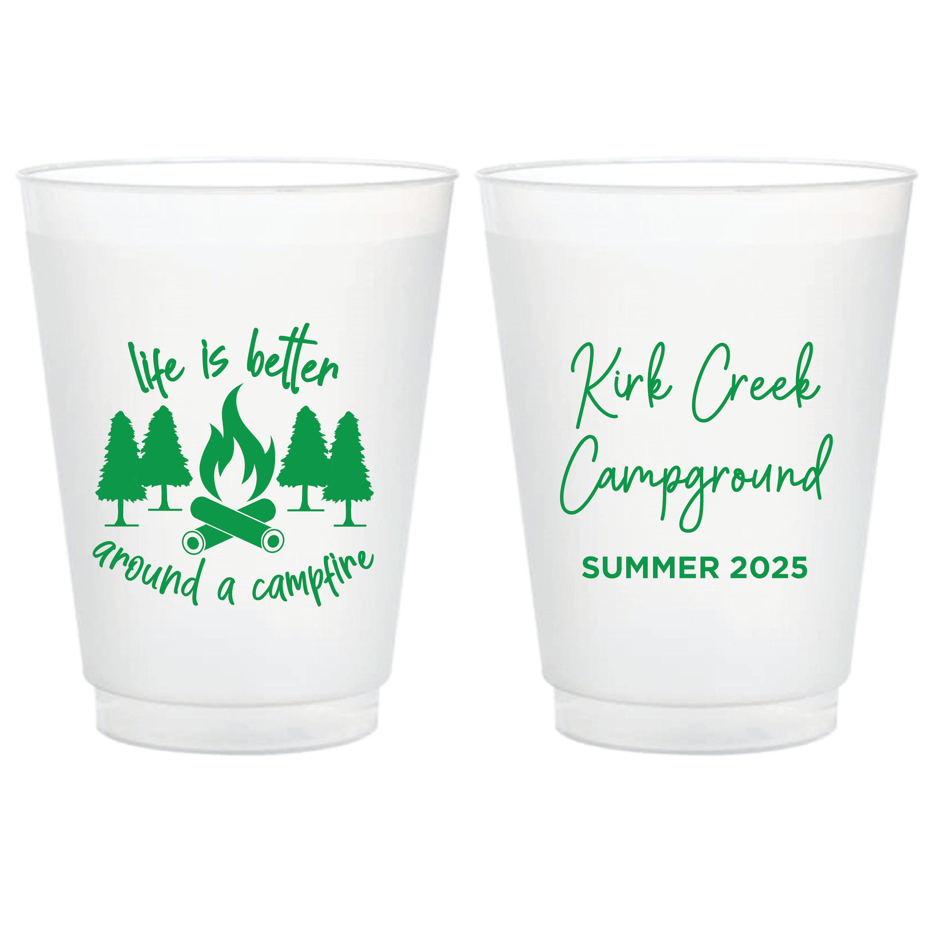 Life is Better Around a Campfire Shatterproof Cups