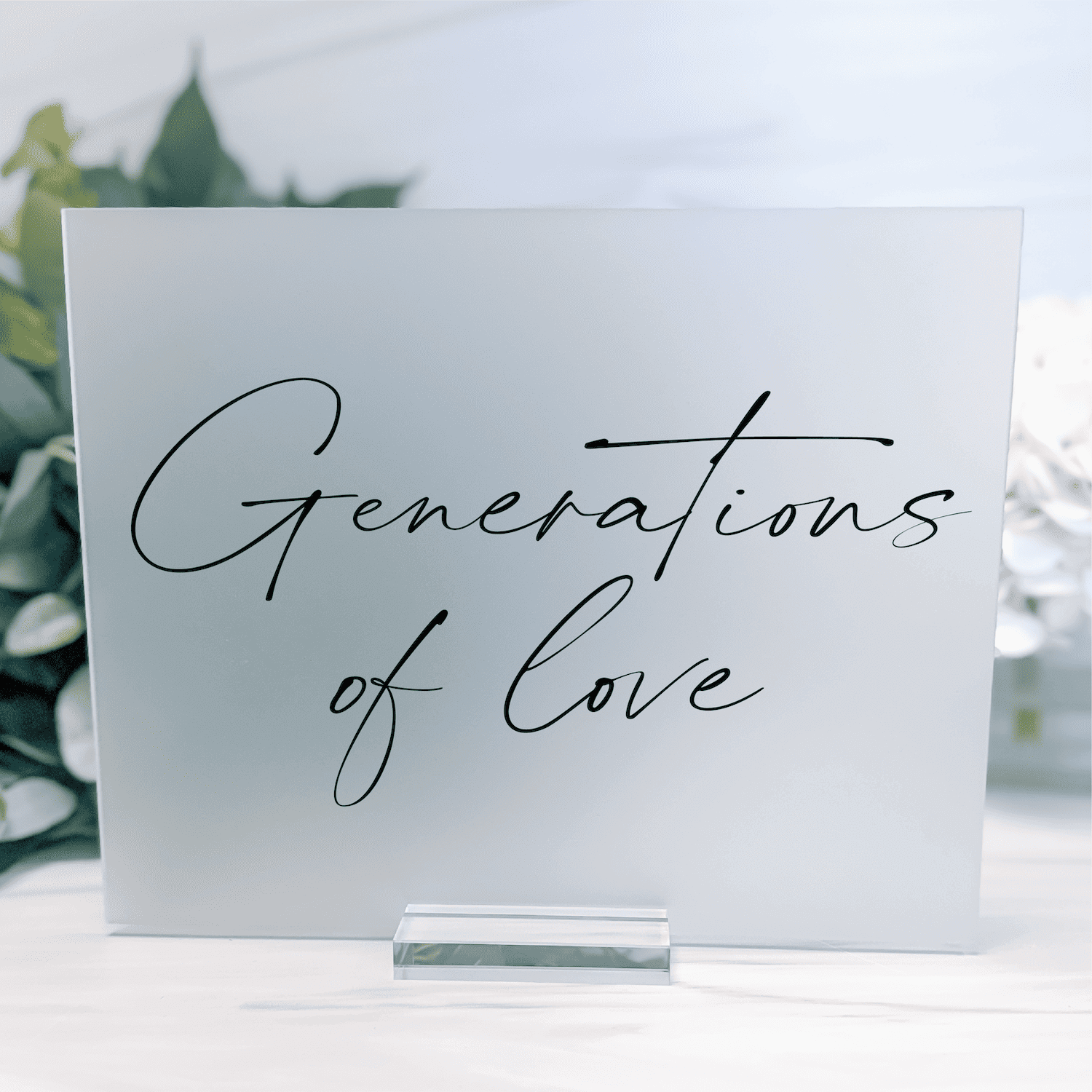 Generations of Love Acrylic Wedding Sign