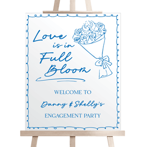 Love Is In Full Bloom Engagement Wedding Welcome Sign