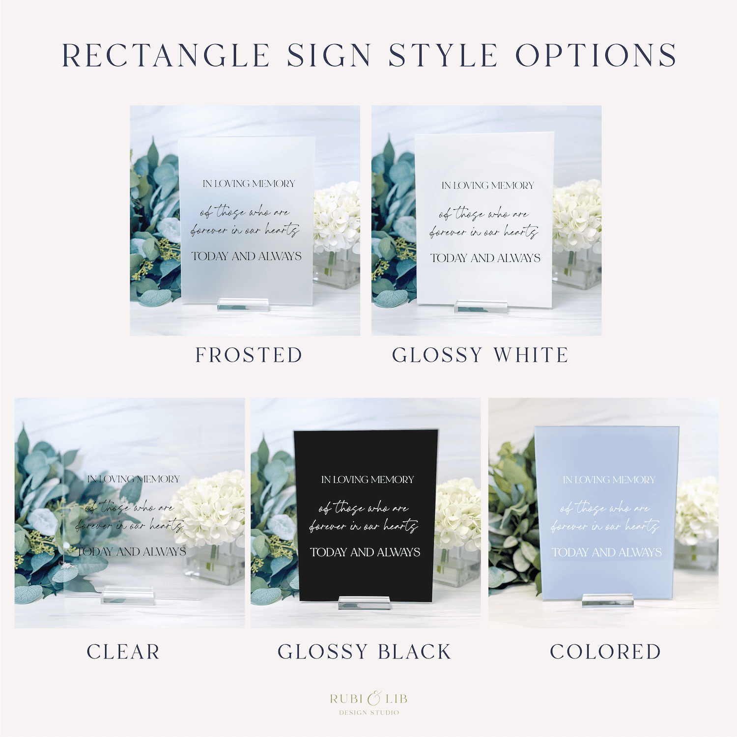 Rectangle acrylic sign style options in frosted, glossy white, clear, glossy black, and colored finishes with floral design and memorial text.