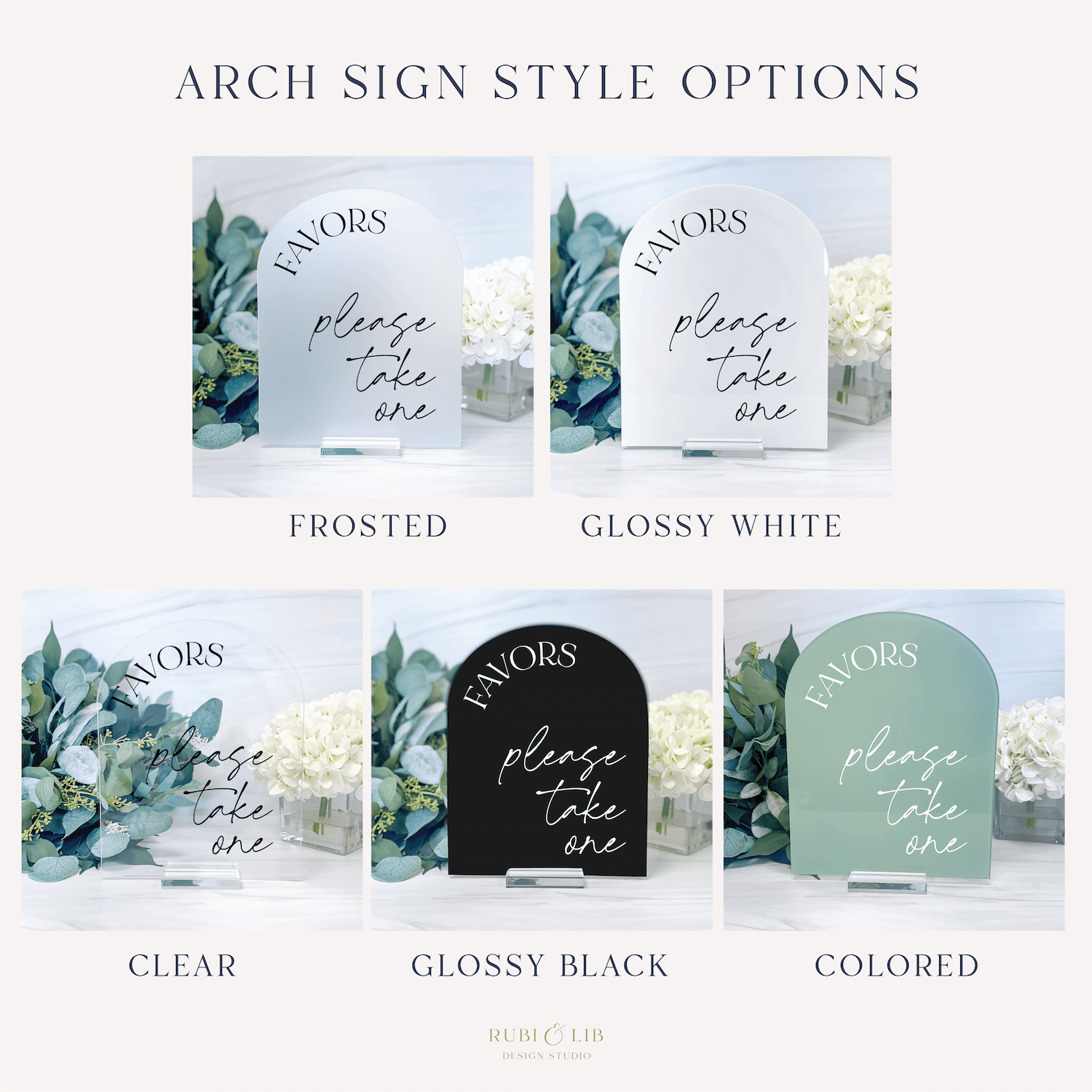 Five arch-shaped acrylic sign options displayed in frosted, glossy white, clear, glossy black, and colored finishes with eucalyptus design and script text.