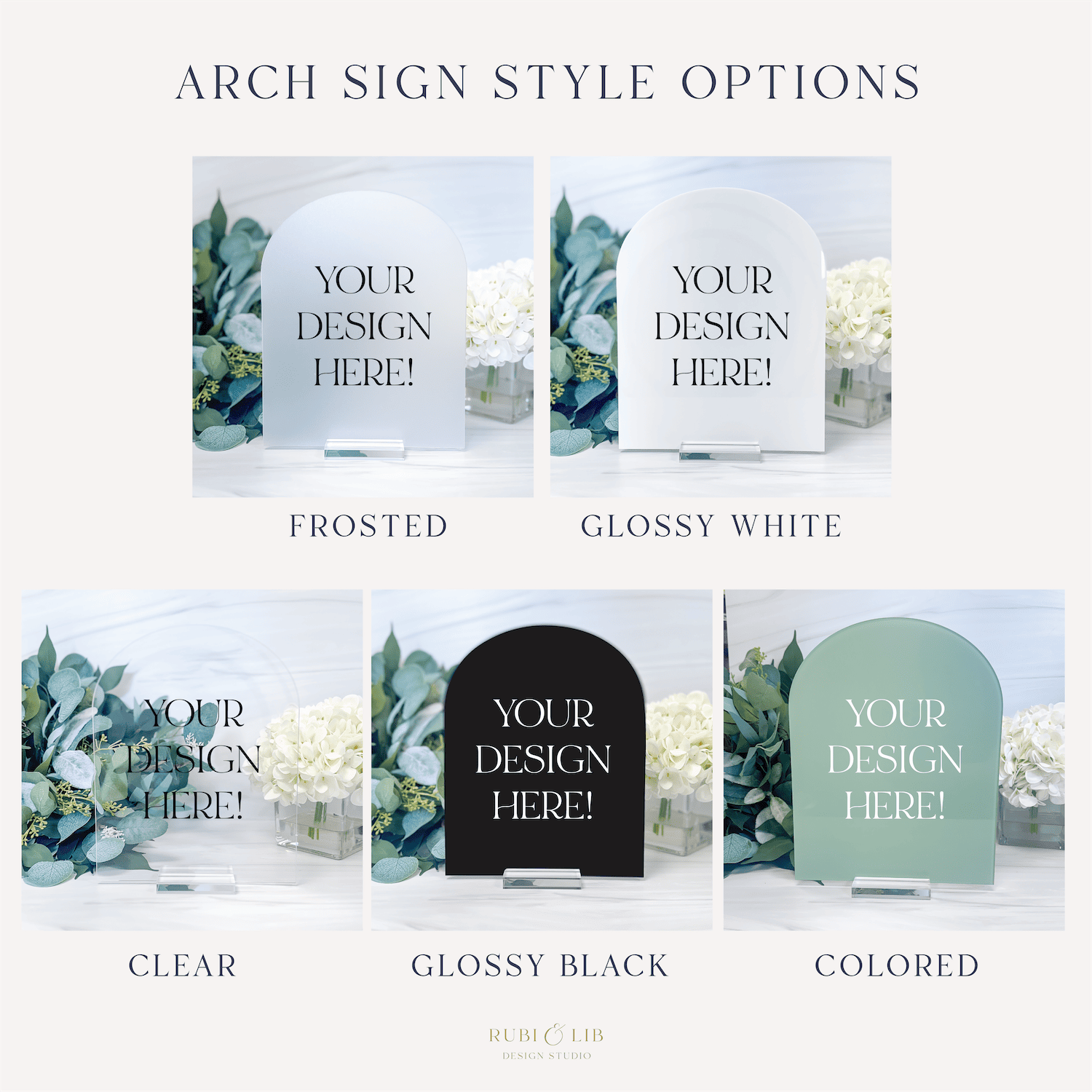 Five arch-shaped acrylic sign style options in frosted, glossy white, clear, glossy black, and colored finishes with customizable text areas.