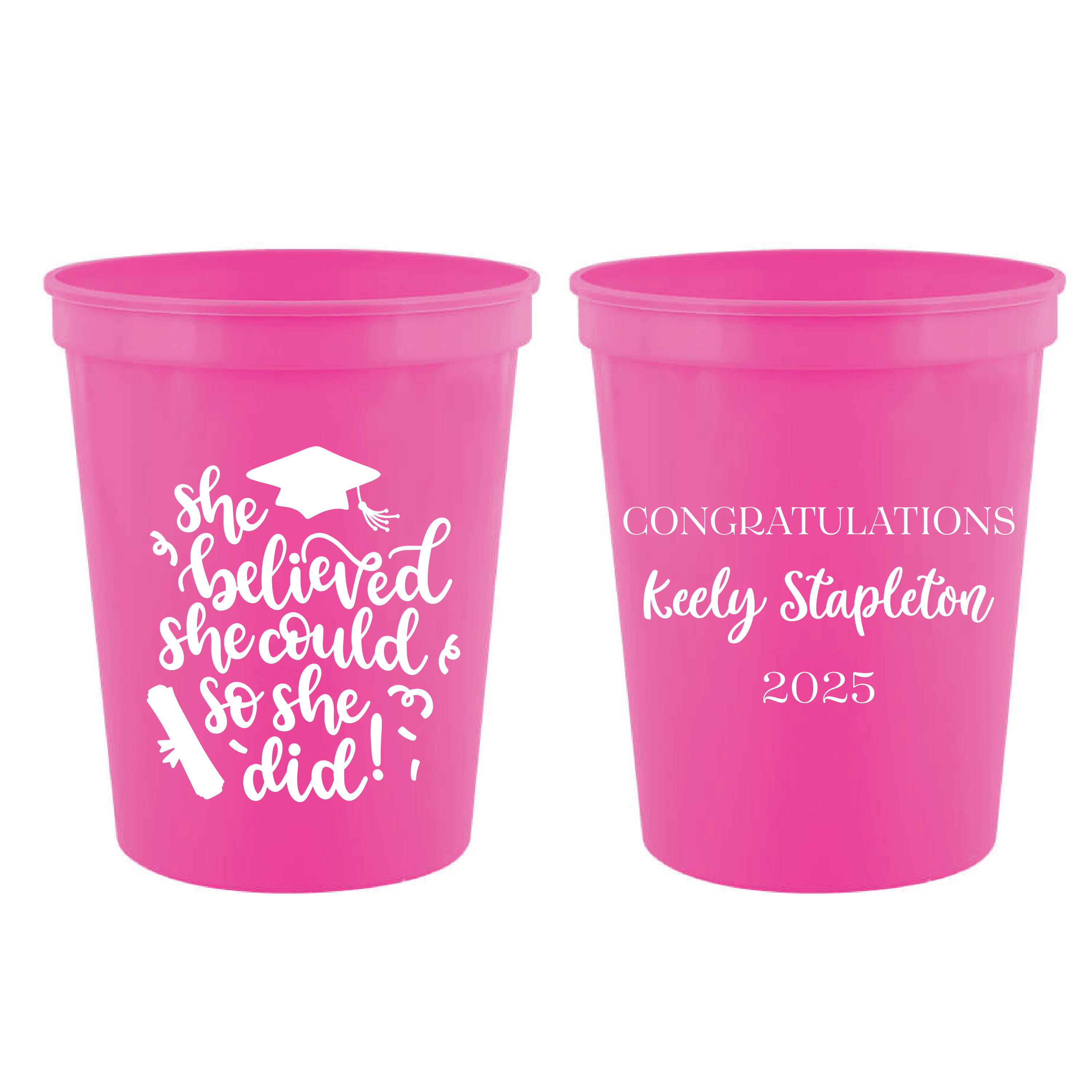 She Believed She Could So She Did Graduation Stadium Cups - Cup - Stadium