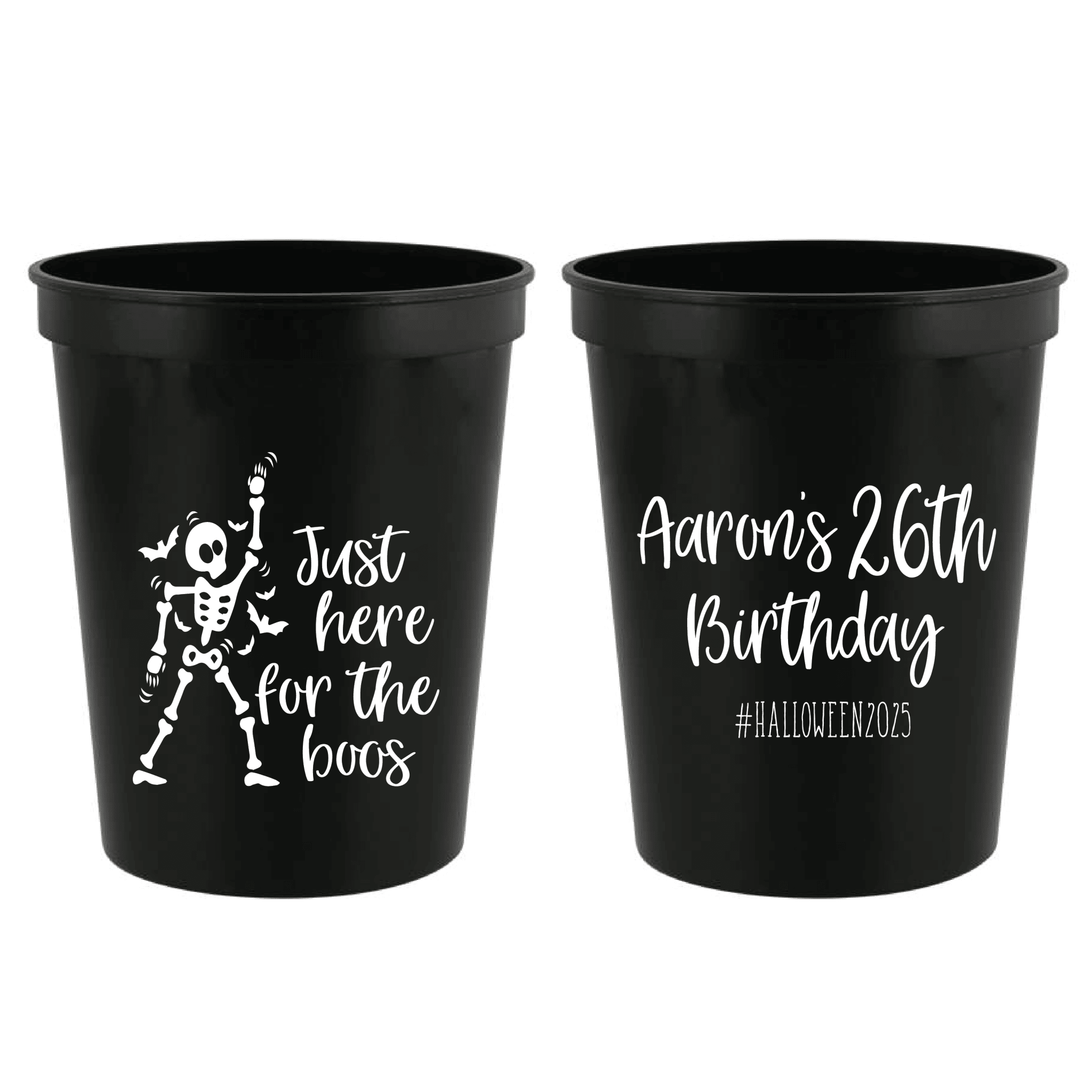 Black stadium cups with skeleton and birthday text designs, personalized for Aaron's 26th Birthday Halloween party