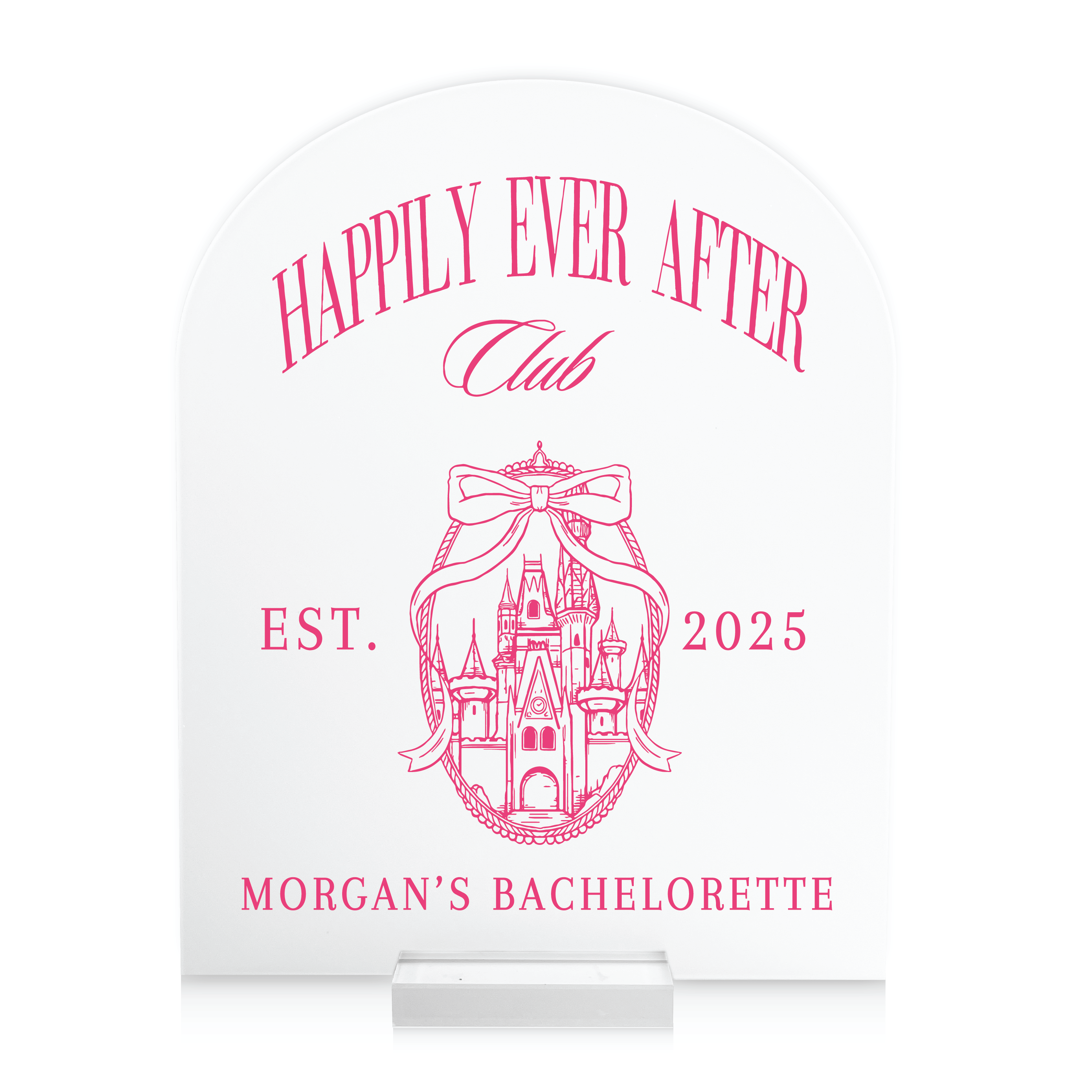 Happily Ever After Acrylic Bachelorette Sign - Bachelorette Sign