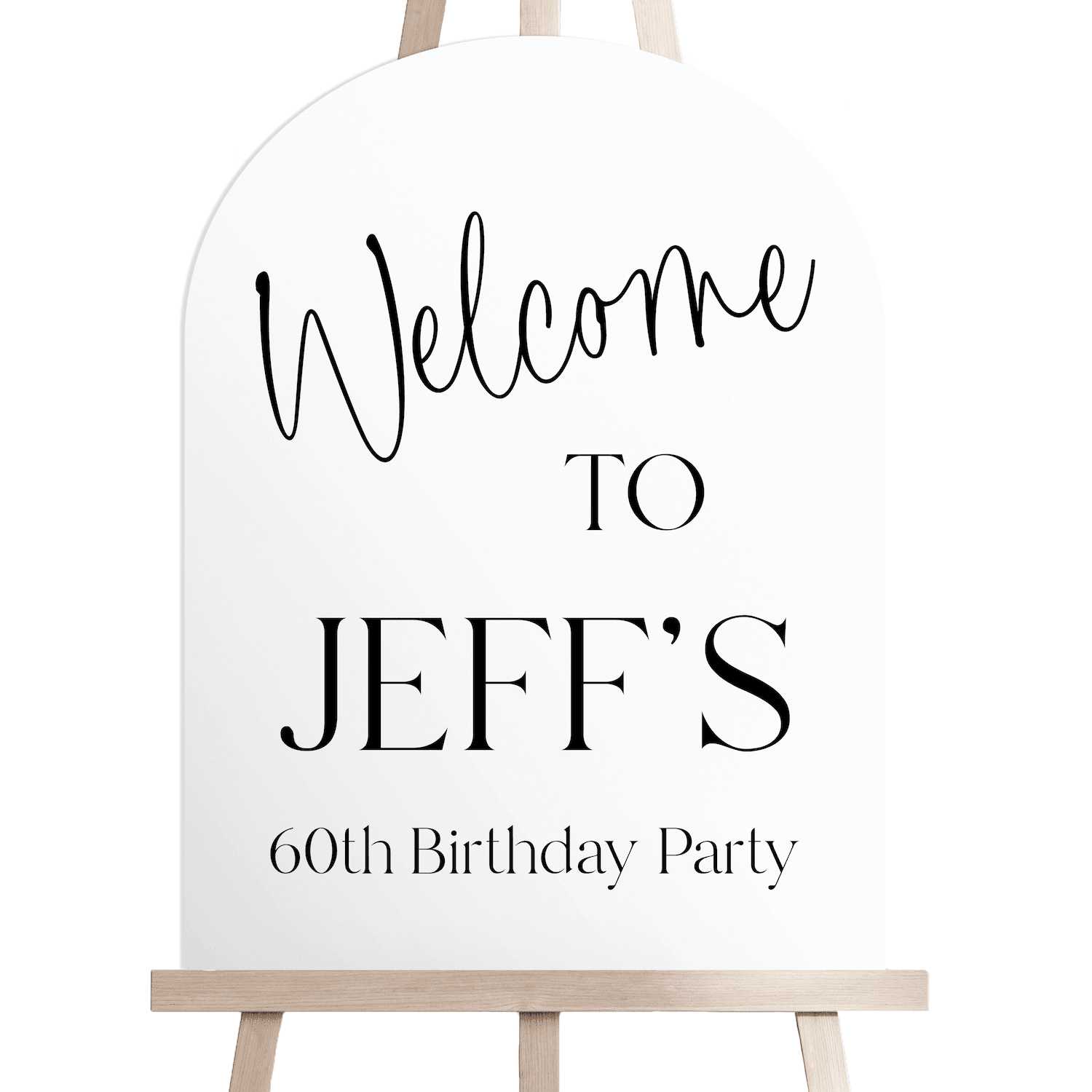 White welcome sign on wooden easel with "Welcome to Jeff's 60th Birthday Party" in black script and serif text