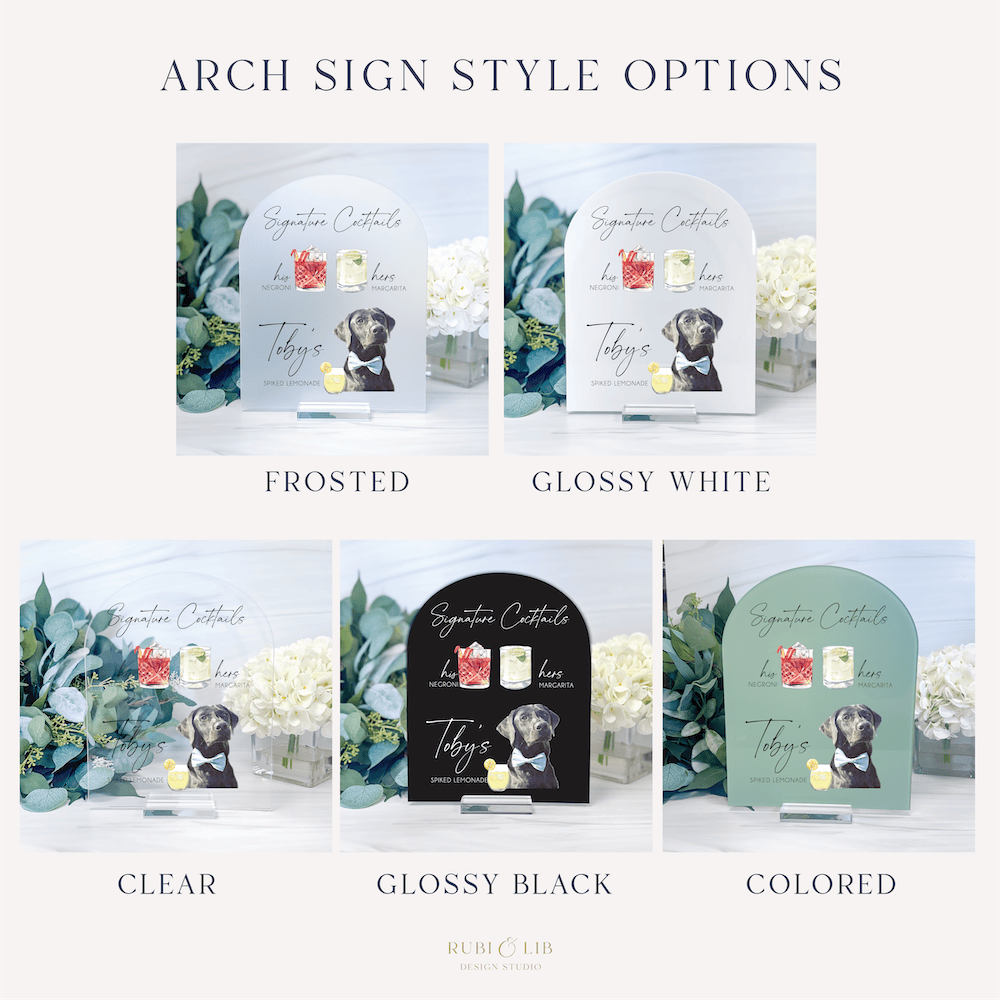 Arch-shaped wedding bar sign display showing five finish options: frosted, glossy white, clear, glossy black, and colored versions, each featuring a dog illustration and floral design.