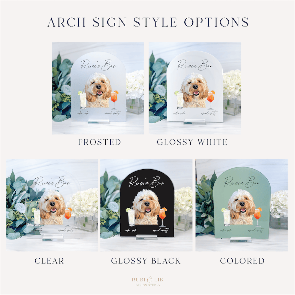 Arch sign style options display showing five finishes: frosted, glossy white, clear, glossy black, and colored acrylic arch signs with pet wedding bar menu design.