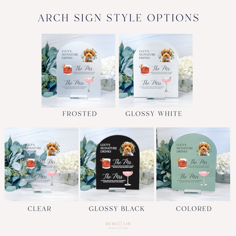 Five arch sign style options for pet wedding bar menu displayed in frosted, glossy white, clear, glossy black, and colored finishes.