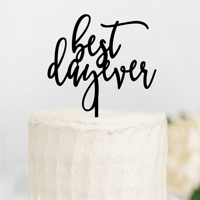 Best Day Ever Wedding Cake Topper