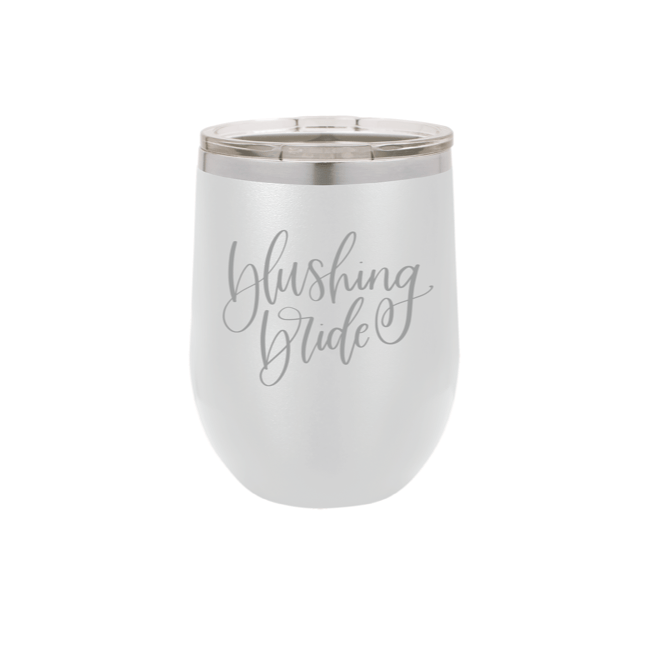 Blushing Bride Coffee/Cocktail Tumbler - Laser Engraved Travel Cup