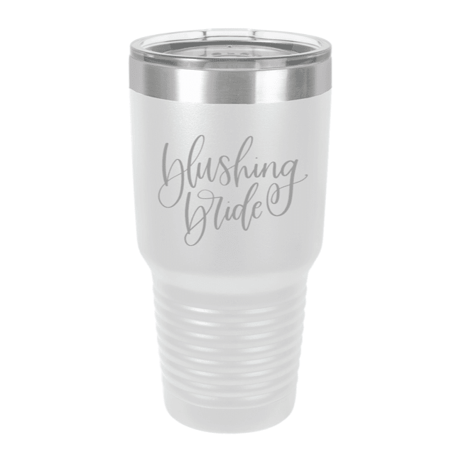 Blushing Bride Coffee/Cocktail Tumbler - Laser Engraved Travel Cup