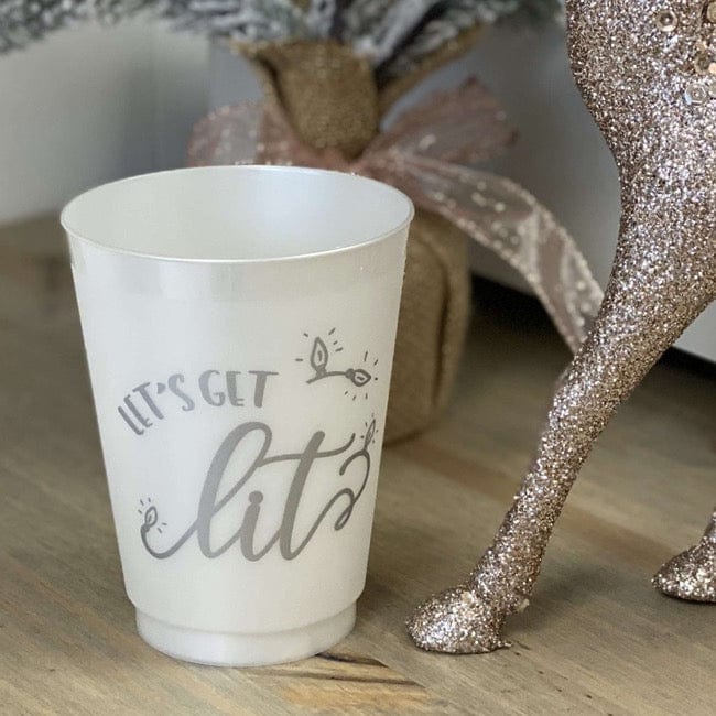 Let's Get Lit Cups - Ready to Ship - Quick Ship