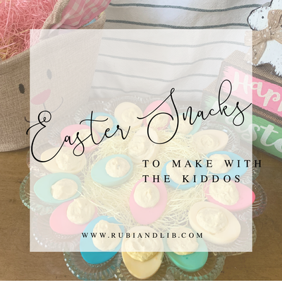 Easter Snacks to make with the Kiddos