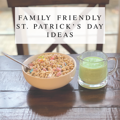 Family Friendly Saint Patrick's Day Ideas