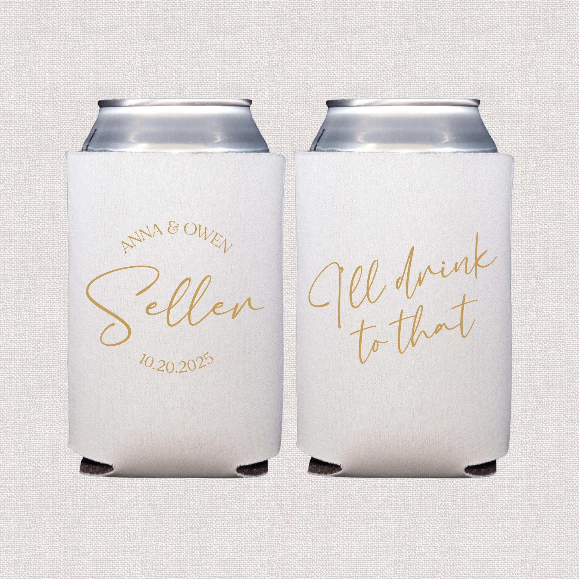 White can coolers with gold foil text reading "Anna & Owen Seller" and "I'll drink to that" with wedding date 12.20.2025
