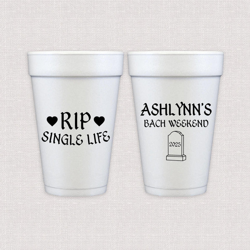 RIP Single Life Personalized Foam Cups