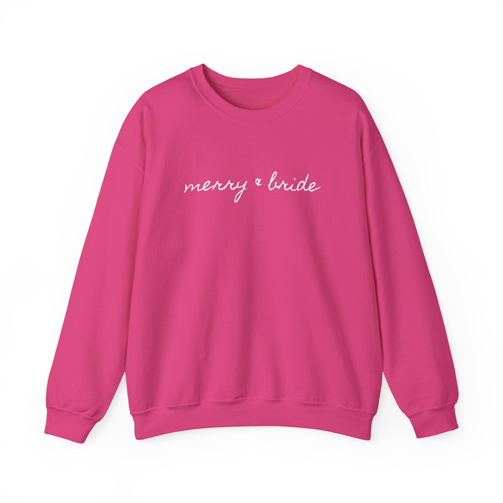 Hot pink crewneck sweatshirt with white script text reading "merry & bride"