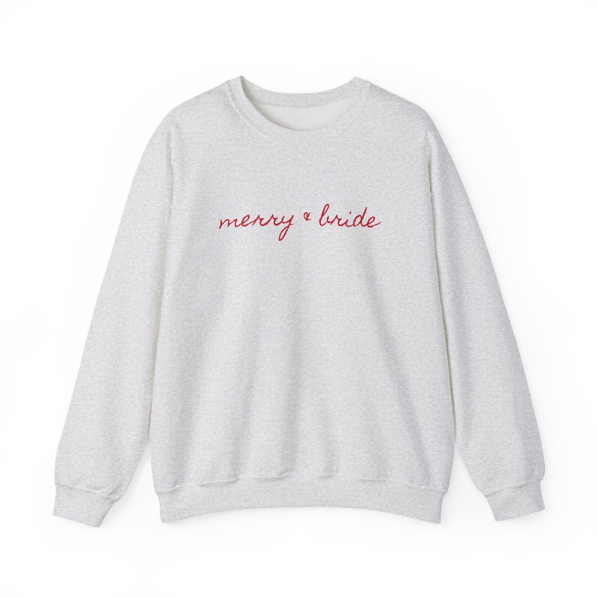 Light gray crewneck sweatshirt with "merry & bride" text in red script across the chest.