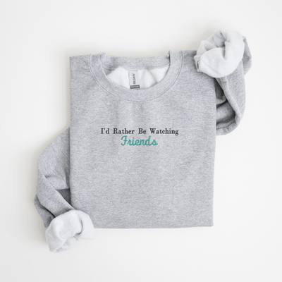 I'd Rather Be Watching Custom Sweatshirt - Barn Street Designs