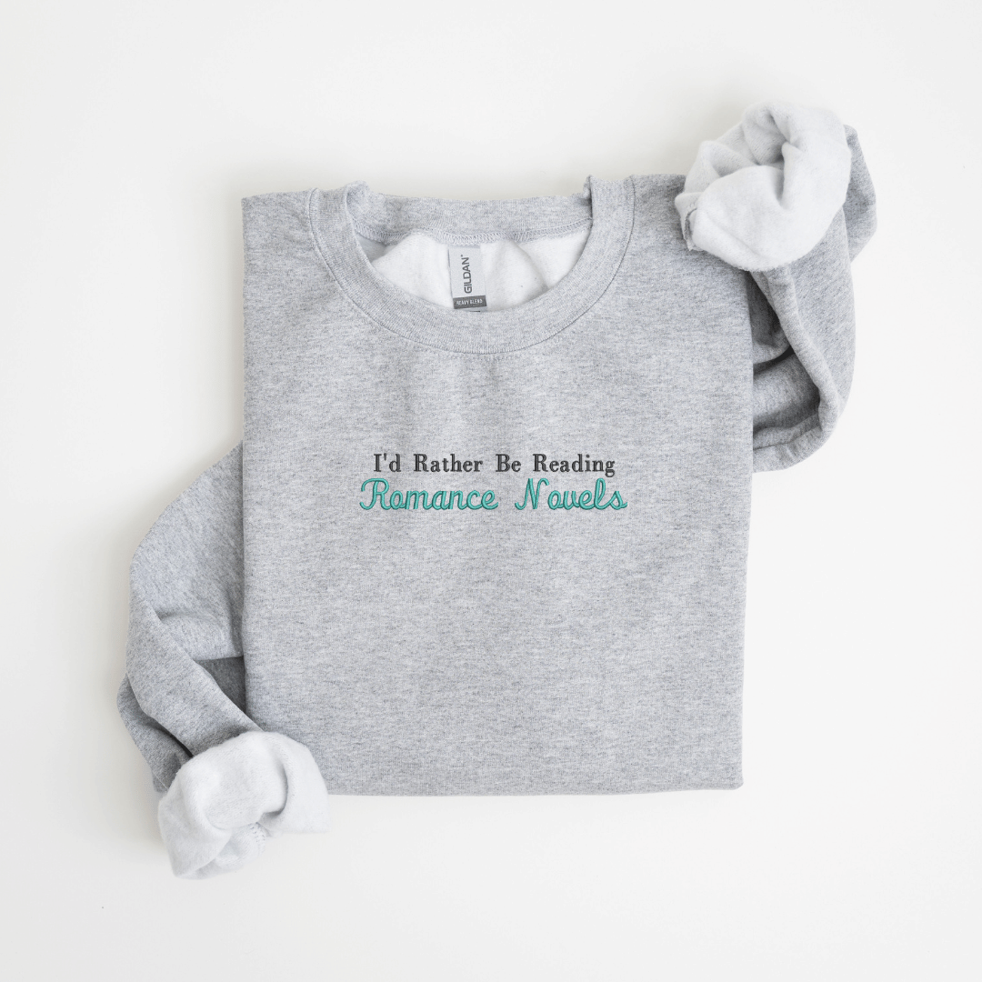 I'd Rather Be Reading Custom Sweatshirt - Sweatshirt - Embroidery