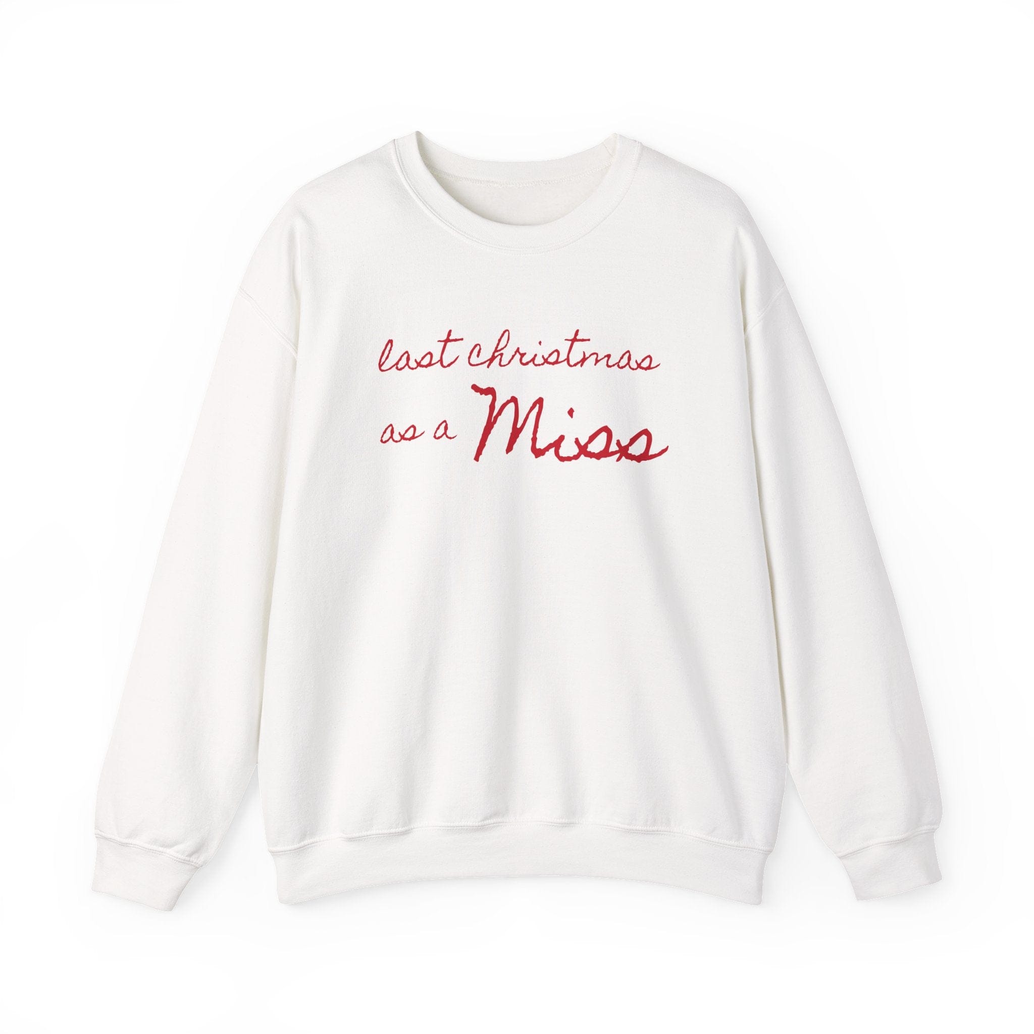 Cream sweatshirt with red cursive text reading "last christmas as a Miss"