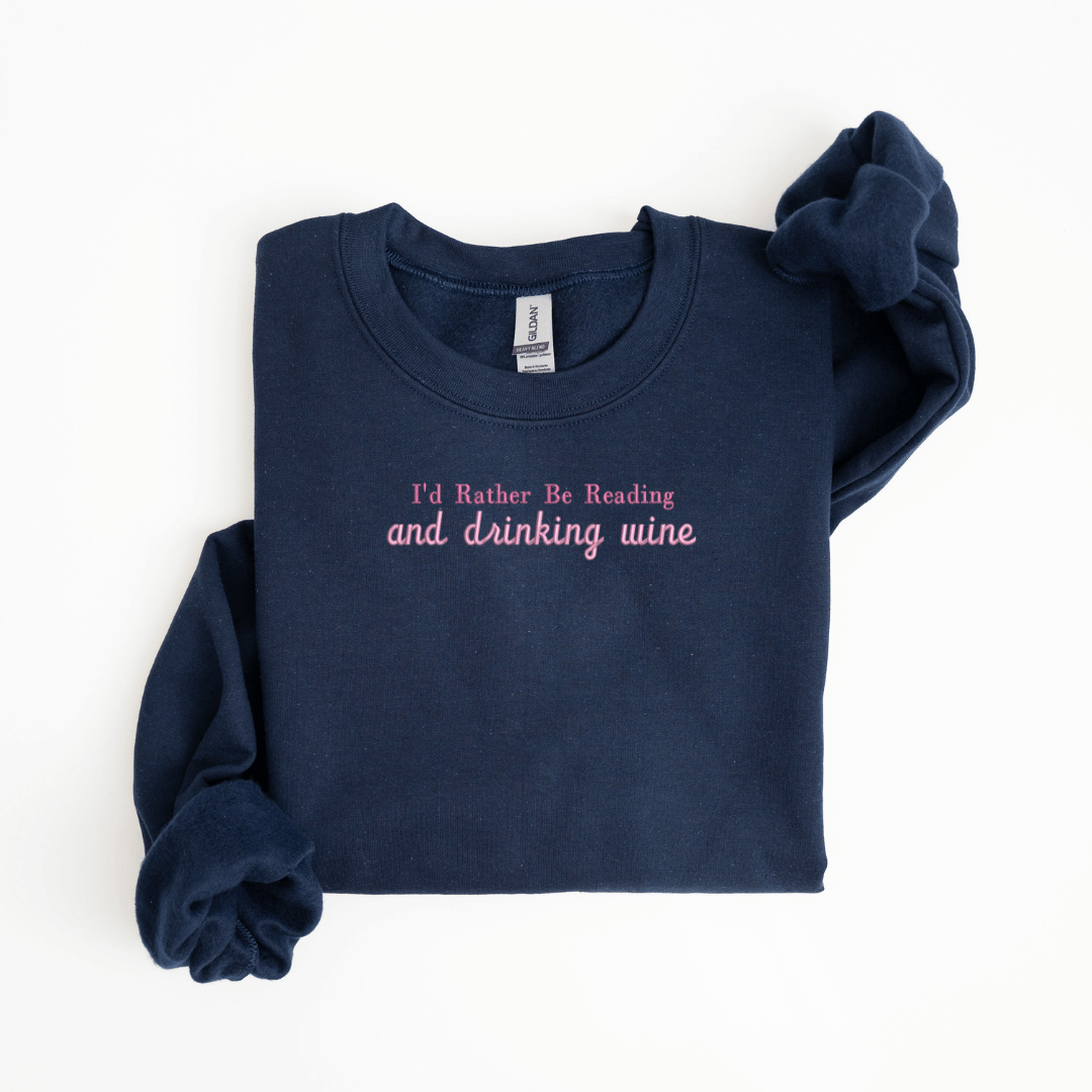 I'd Rather Be Reading Custom Sweatshirt - Sweatshirt - Embroidery