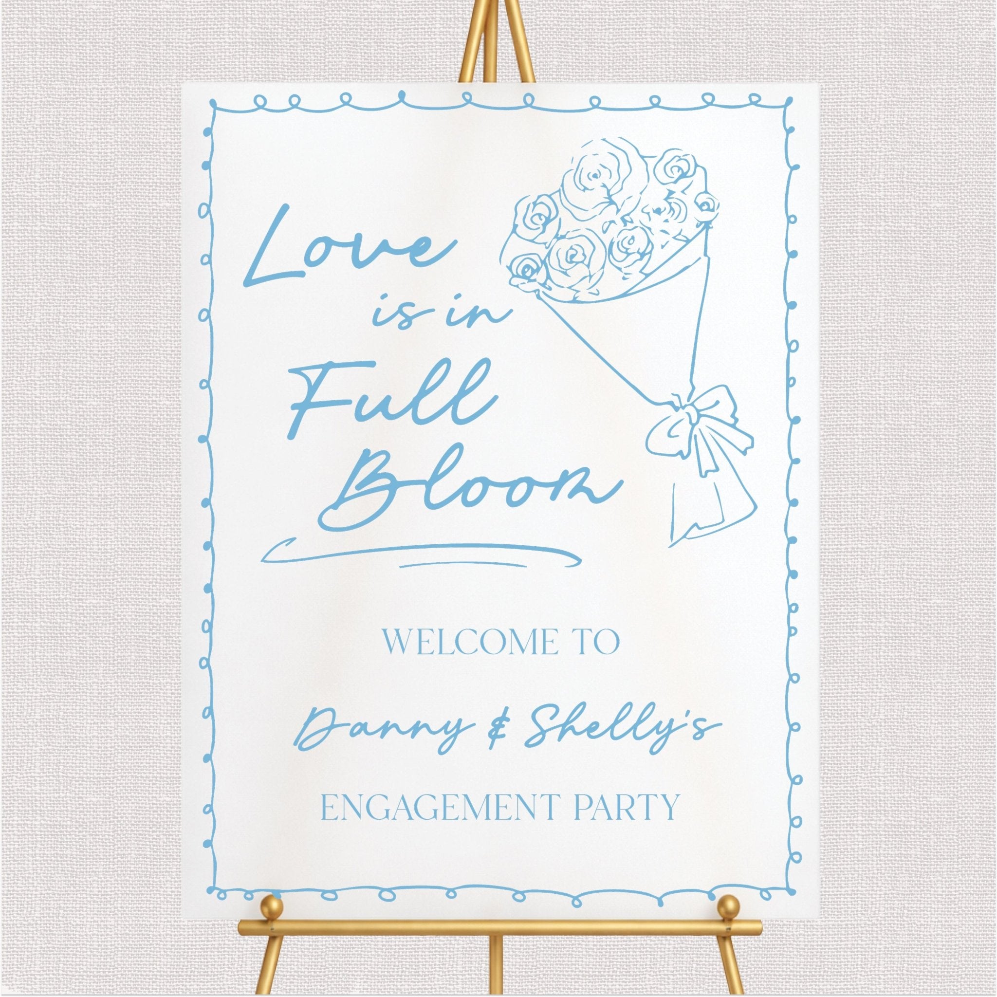 Love Is In Full Bloom Engagement Wedding Welcome Sign