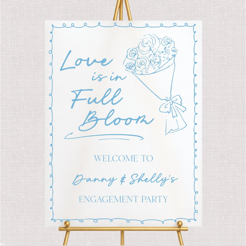 Love Is In Full Bloom Engagement Wedding Welcome Sign
