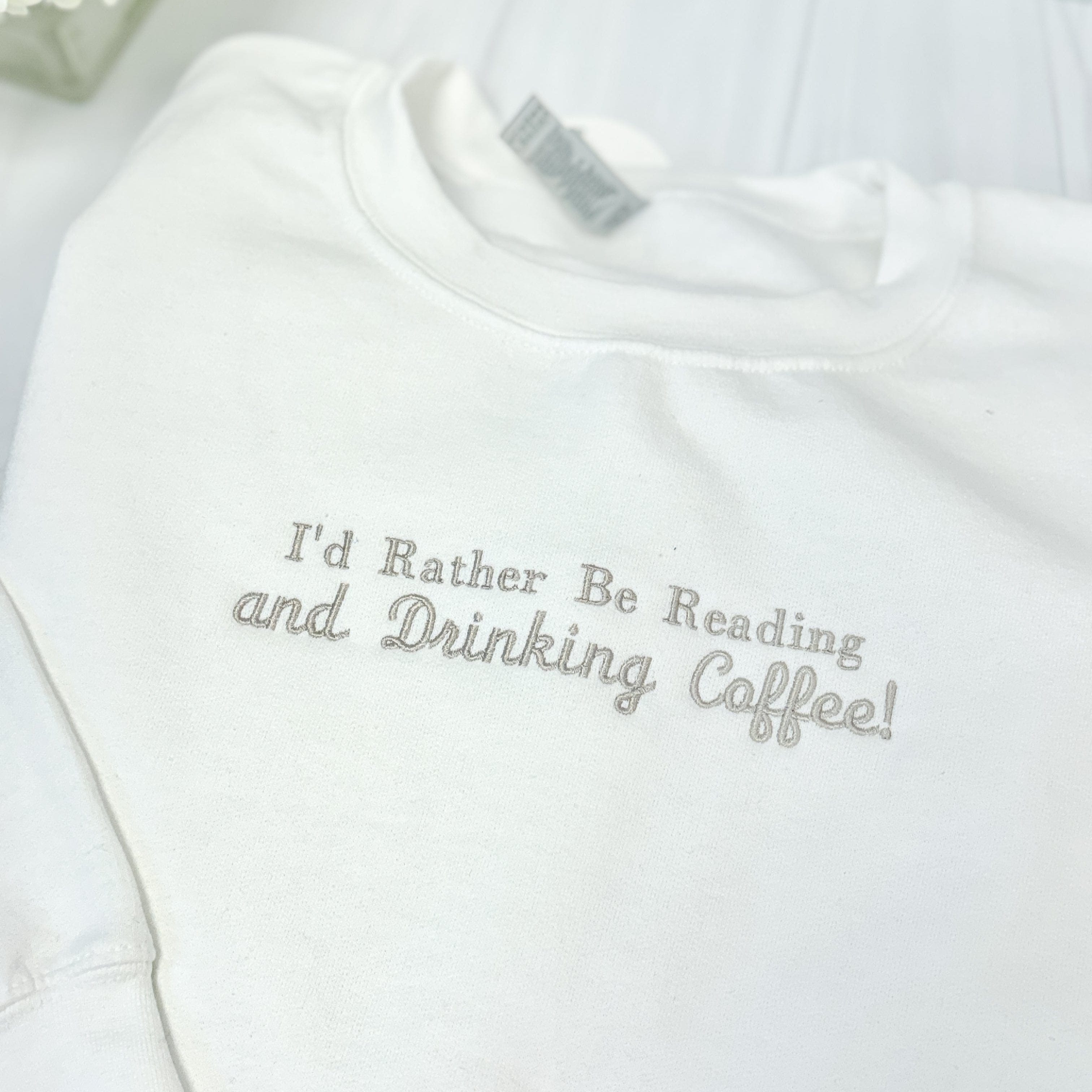 I'd Rather Be Reading Custom Sweatshirt - Sweatshirt - Embroidery