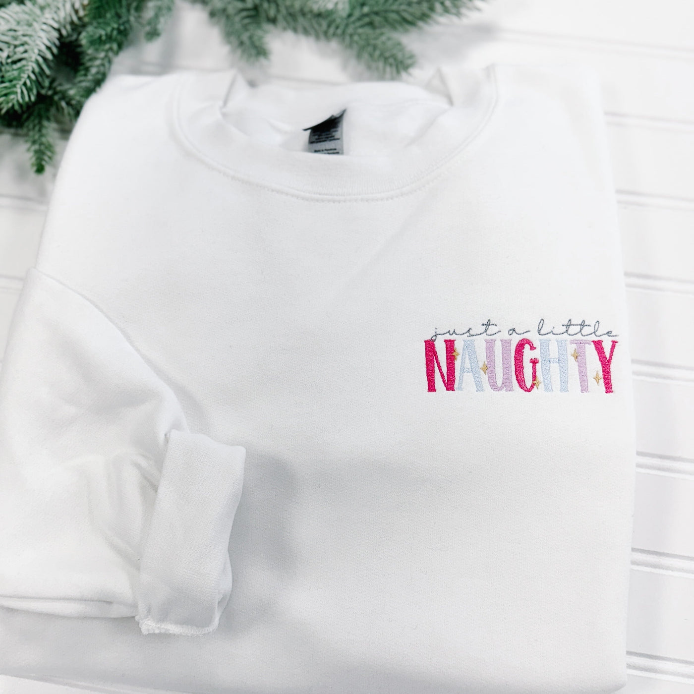 Just a Little Naughty Sweatshirt