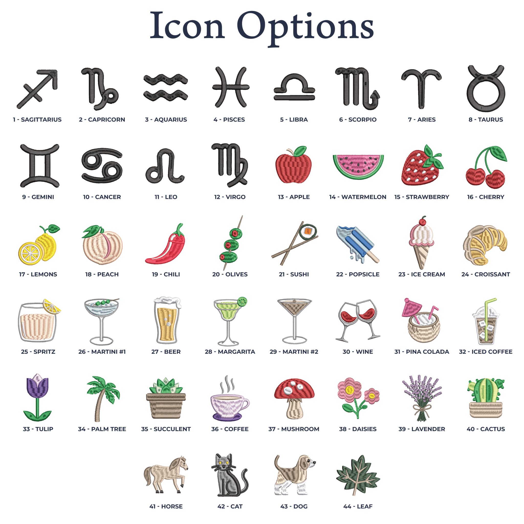 Embroidered icon chart 1, options 1–44: zodiac signs, apple, watermelon, strawberry, cherry, lemons, peach, chili, olives, sushi, frozen treats, croissant, cocktails, beer, wine, iced coffee, palm tree, tulip, succulent, coffee, mushroom, daisies, lavender, cactus, horse, cat, dog and leaf.