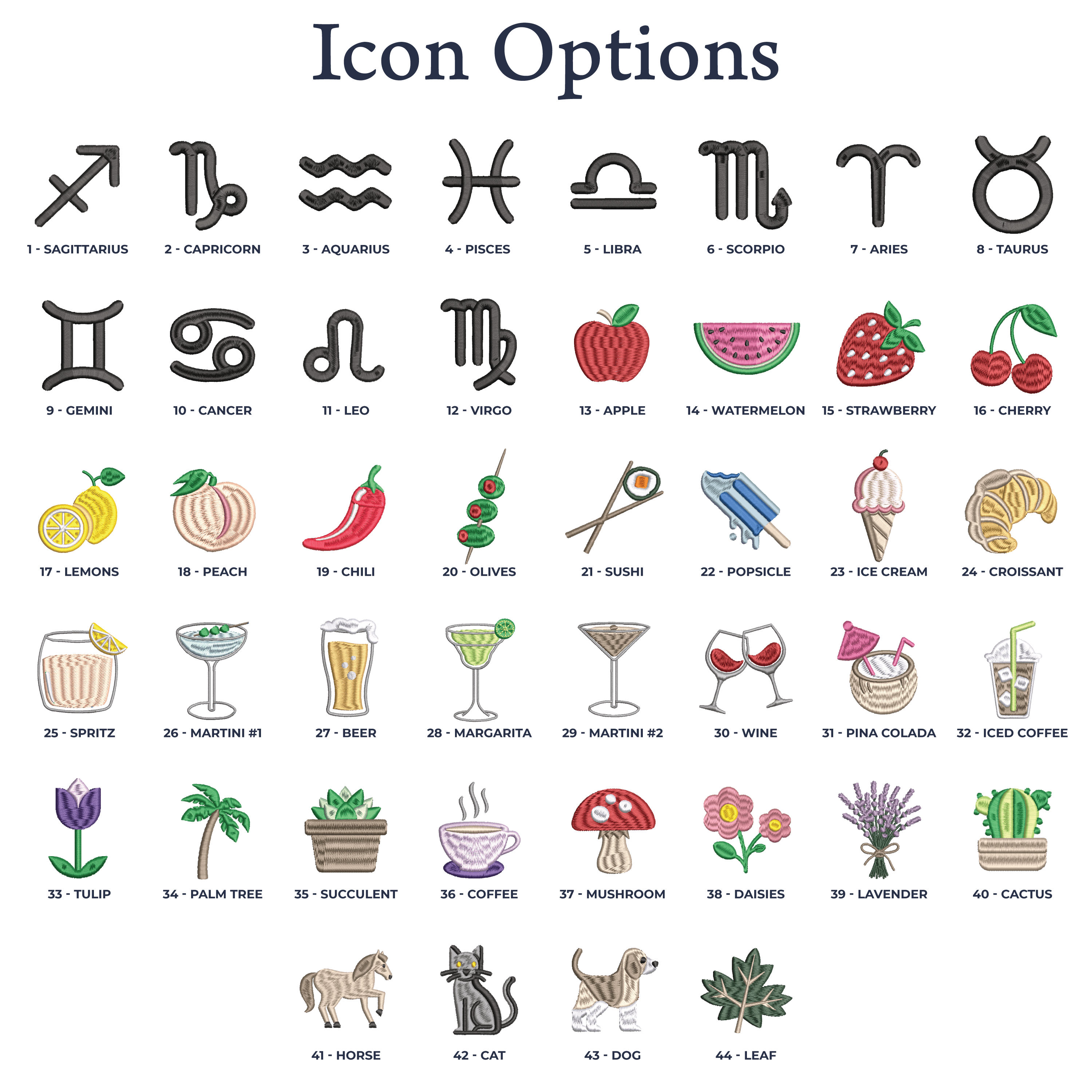 Embroidered icon chart 1, options 1–44: zodiac signs, apple, watermelon, strawberry, cherry, lemons, peach, chili, olives, sushi, frozen treats, croissant, cocktails, beer, wine, iced coffee, palm tree, tulip, succulent, coffee, mushroom, daisies, lavender, cactus, horse, cat, dog and leaf.